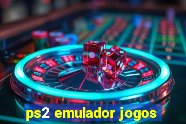 ps2 emulador jogos